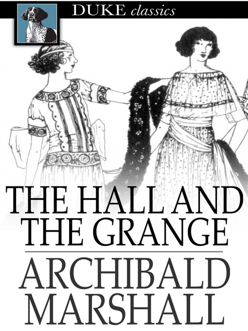 Title details for The Hall and the Grange by Archibald Marshall - Wait list